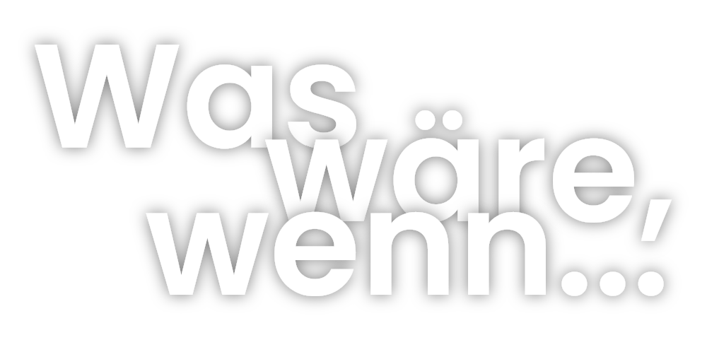 WasWäreWenn